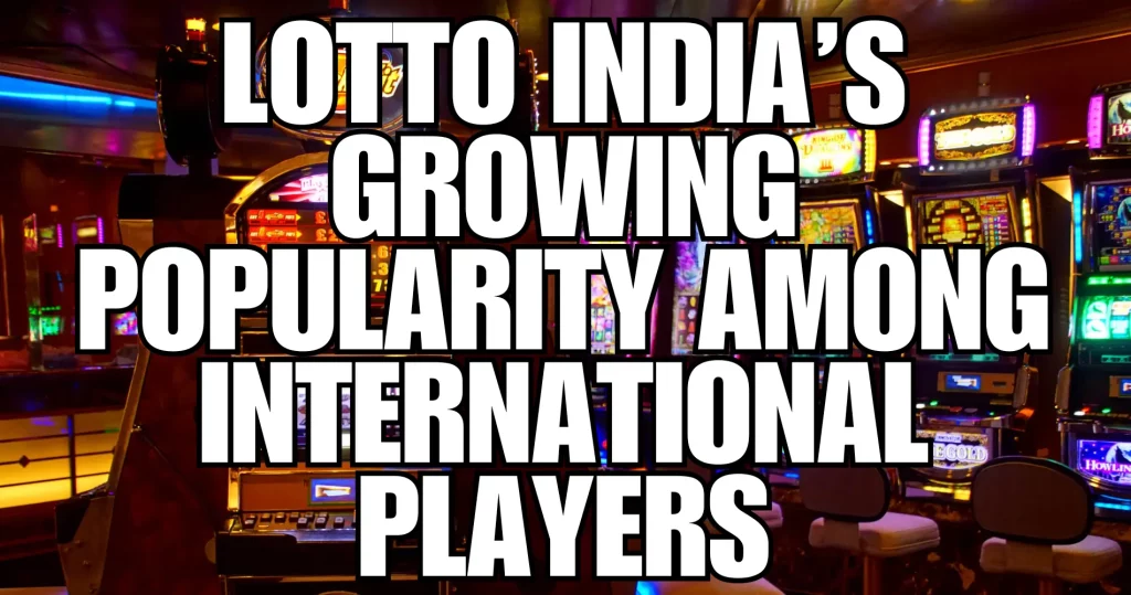 Lotto India A Lottery Revolution Rajaluckclub in