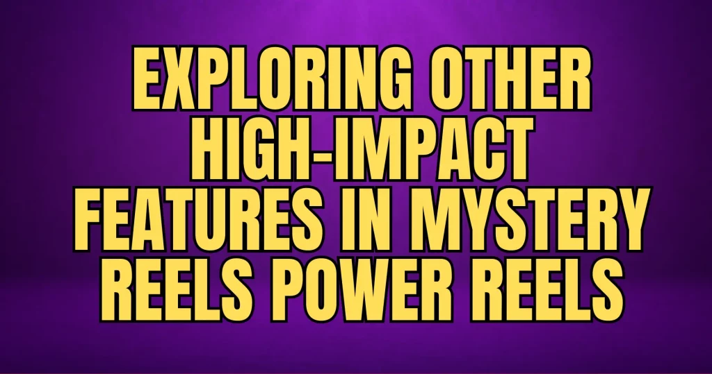 Mystery Reels Power Reels